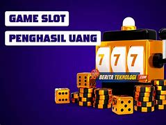 Game Slot Online Penghasil Uang